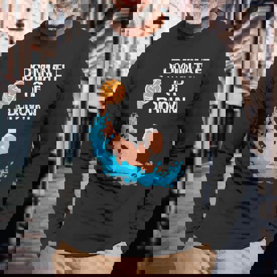 Water Polo Tshirt Quote Saying Dominate Or Drown Shirt Water Polo Tshirt Quote Saying Dominate Or Drown Shirt