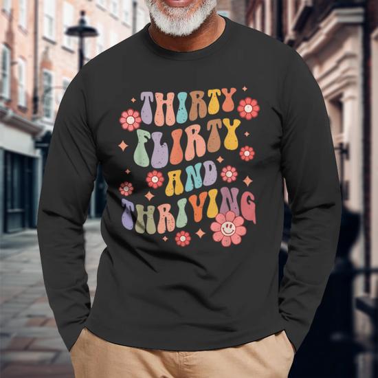 Thirty Flirty & Thriving Groovy 30Th Birthday Retro 30 Years Long