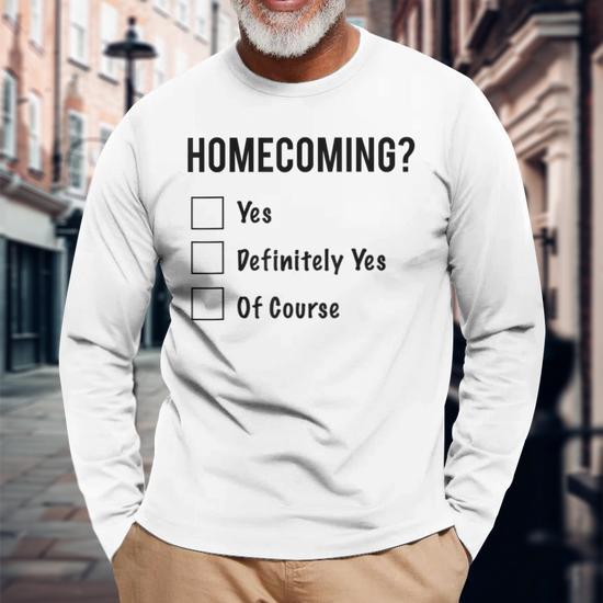 Homecoming Proposal Idea For Guys Long Sleeve T-Shirt