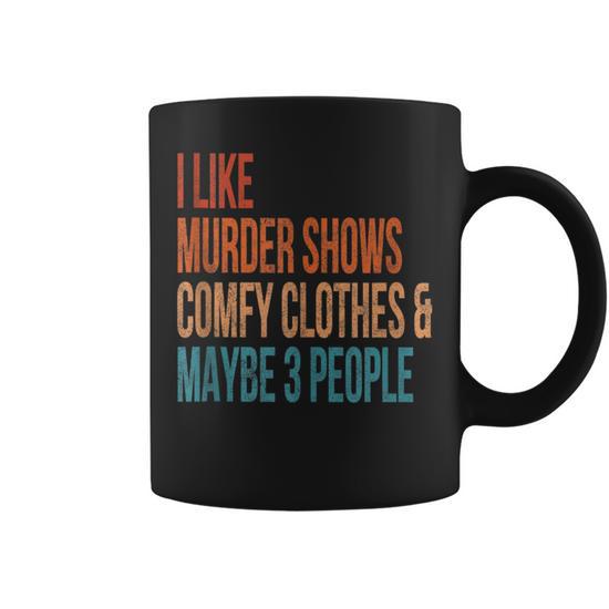 Like Murder Shows Comfy Clothes 3 People Crime Lover Vintage Women T-shirt