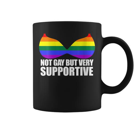 Not Gay But Very Supportive Lgbt Straight Ally Bra Meme Coffee Mug