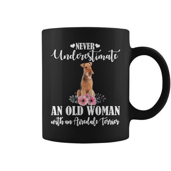 Never Underestimate An Old Woman With Airedale Terrier Coffee Mug -  Monsterry