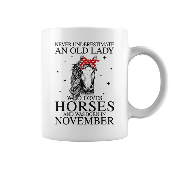 never underestimate an old lady who loves horses november gifts for bird lovers funny gifts coffee mug 20230711052920 j5r3ptww