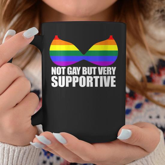 Not Gay But Very Supportive Lgbt Straight Ally Bra Meme Coffee Mug