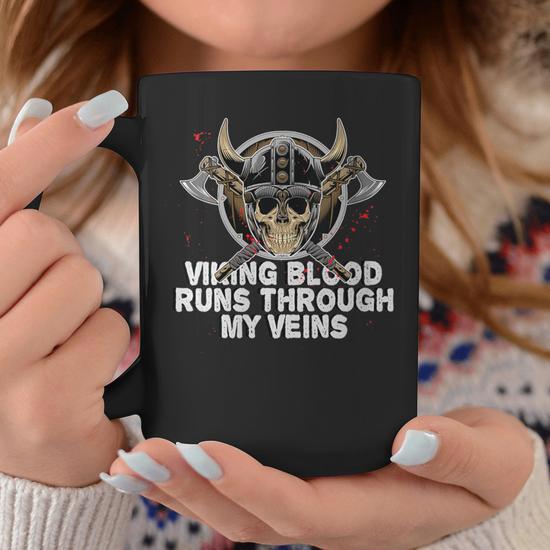 Viking Blood Runs Through My Veins Ceramic Mug