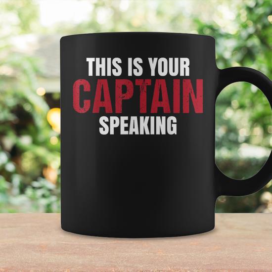 This Is Your Captain Speaking Ship Airplane S Coffee Mug | Mazezy DE