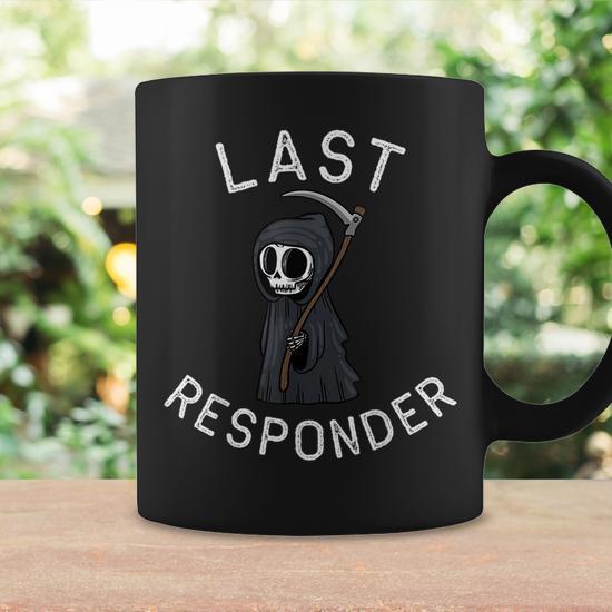 Grim Reaper Funny Dark Humor Mortician Last Responder Coffee Mug | Mazezy UK