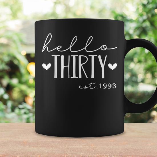 Hello Thirty Est 1993 30 Years Old 30Th Birthday For Coffee Mug - Monsterry