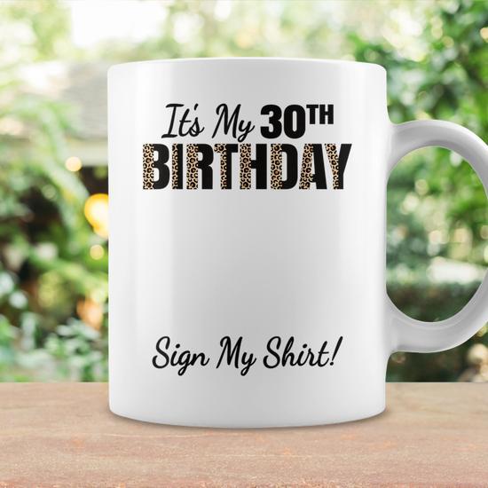 Its My 30Th Birthday Party 30 Years Old Women Sign My 30Th Birthday Funny  Gifts Coffee Mug | Mazezy