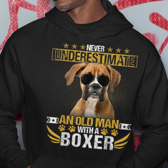 Never Underestimate An Old Man With Picture A Boxer Dog Hoodie Seseable UK