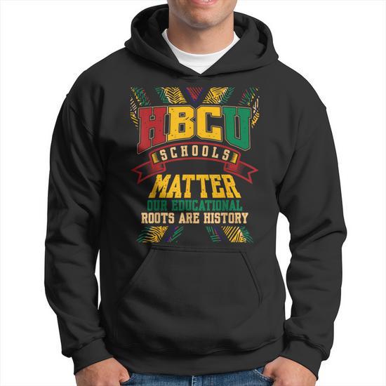 Hbcu Black College School Matters African American Student Hoodie Monsterry