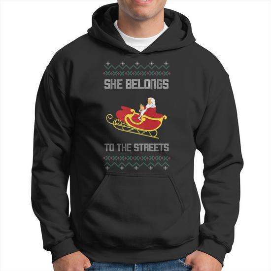 She Belongs To The Streets Ugly Christmas Sweater Hoodie Monsterry