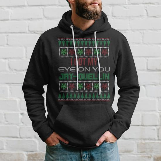 I Got My Eye On You Jay Quellin Ugly Christmas Hoodie Thegiftio UK