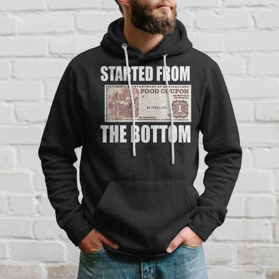 Started From Bottom Food Stamp Coupon Meme Hoodie Monsterry