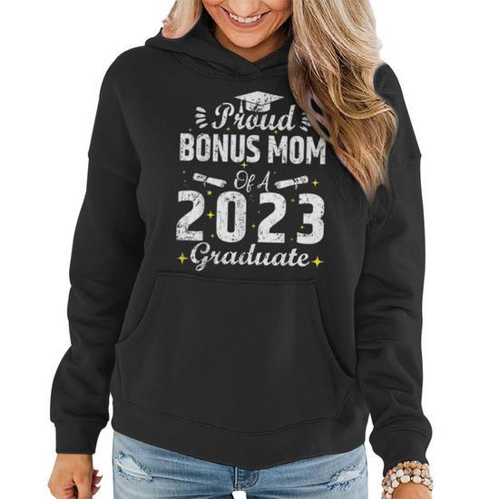 Proud Bonus Mom of a Class 2023 Graduate Graduation Senior Women Hoodie