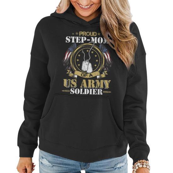 Proud Step Mom of a US Army Soldier Funny Military Pride Women Hoodie