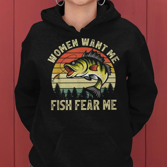 Vintage Women Want Me Fish Bass Fear Me Funny Lover Fishing Women