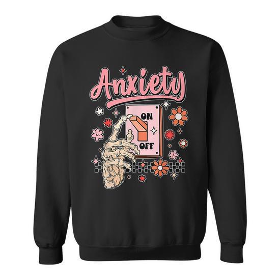 Anxiety sweatshirt fashion