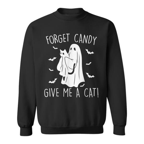 Halloween Cat Ghost Forget Candy Give Me Cat Halloween Sweatshirt Seseable UK