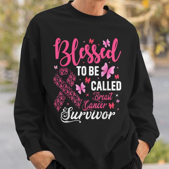 blessed called breast cancer survivor sweatshirt 20231001083122 p3owtlai