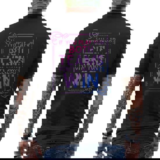 If You Play For Both You'll Always Win Bisexual Bi Pride Tee If You Play For Both You'll Always Win Bisexual Bi Pride Tee