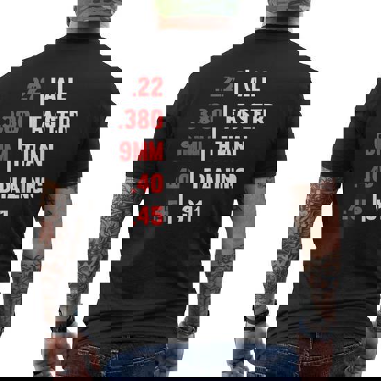 Bullets All Faster Than Dialing 911 Shirt | Firearm