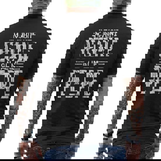 My Favorite People Call Me Pepe Papa Pepe Men's Back Print T