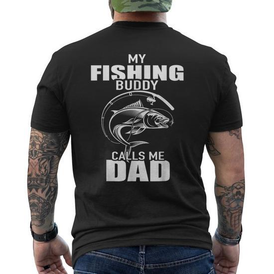 My Fishing Buddy Calls Me Dad Men's Back Print T-shirt