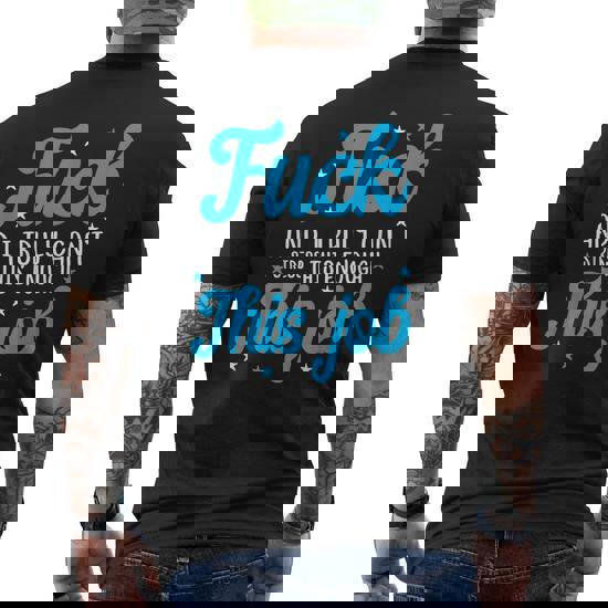 Fuck This Job I Fucking Hate My Job Men's Back Print T-shirt | Mazezy