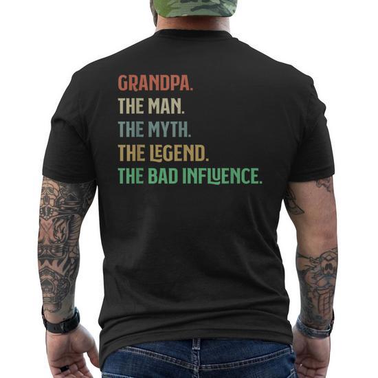 I Am Grandpa: The Man, The Myth, The Legend, The Bad Influence Grandparents Men's Back T-Shirt