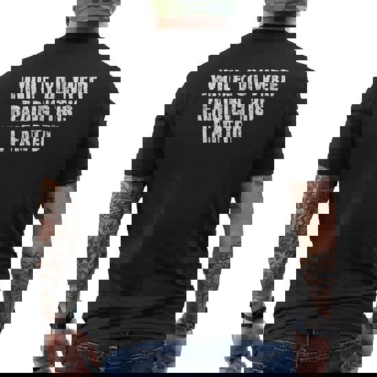 While You Were Reading this I Farted T-Shirt While You Were Reading this I Farted T-Shirt