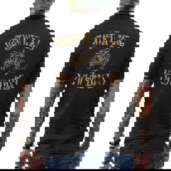 Ride It Like You Stole It Motorcycle Men's Back Print T
