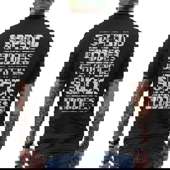 Spend Fiddies Pet Kitties Suck Tiddies Biker Inspired Back T-Shirt Spend Fiddies Pet Kitties Suck Tiddies Biker Inspired Back T-Shirt