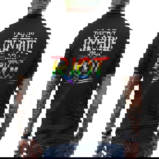 The First Gay Pride Was A Riot LGBT Tee Shirt