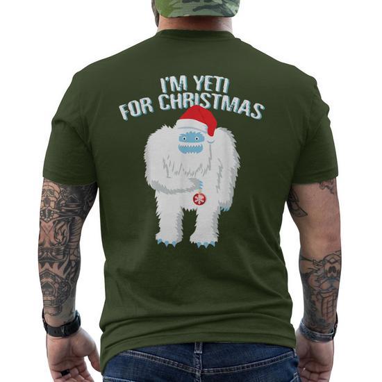 I'm Yeti for Christmas I'm Ready for Christmas Yeti Xmas Tee