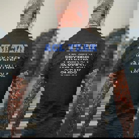 Acl Tear Comeback Motivational T-Shirt After Knee Surgery