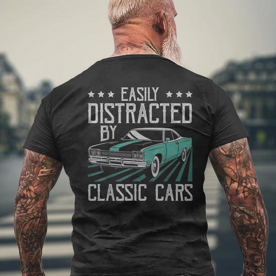 Easily Distracted By Classic Cars Funny Old Vintage Car Guy Mens Back Print T shirt Seseable UK