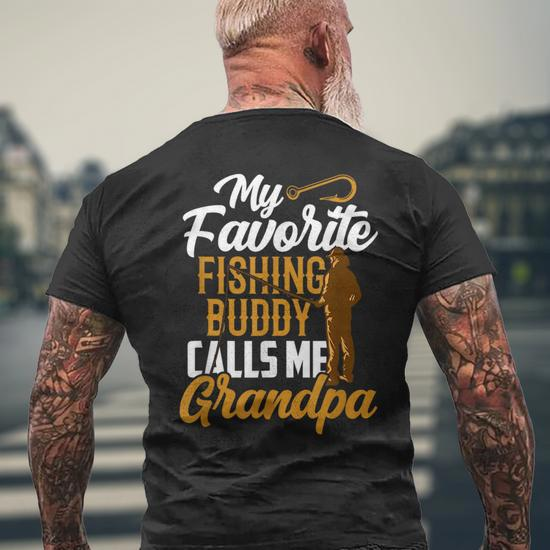 My Favorite Fishing Buddy Calls Me Grandpa Buddies Fisher Mens Back Print T- shirt
