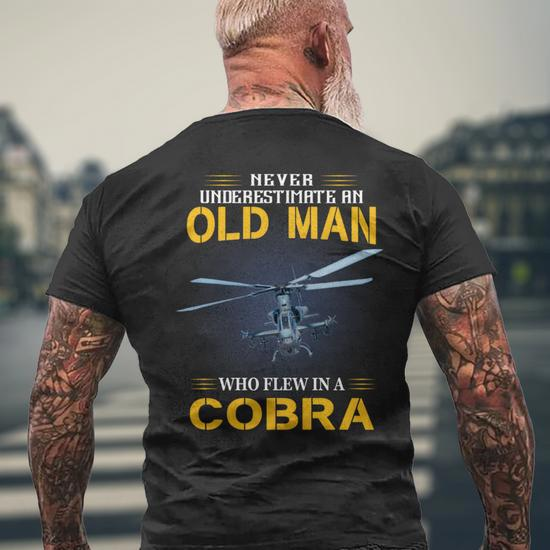 Never Underestimate an Old Man Who Flew AH1 Cobra Helicopter T-Shirt - Back View