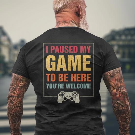 I Paused My Game To Be Here Damen T-Shirt Gamer Games Gaming RPG Larp