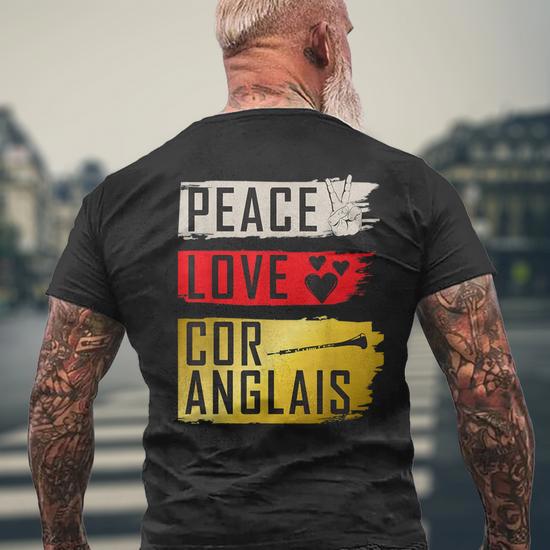 Peace Love Cor Anglais Instrument Cor Anglais Players Men s T