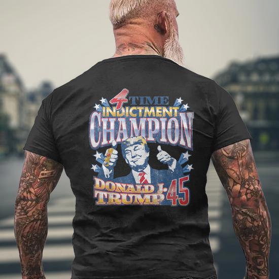  Trump 4 Time Indictment Champion Champ Not Guilty 2024