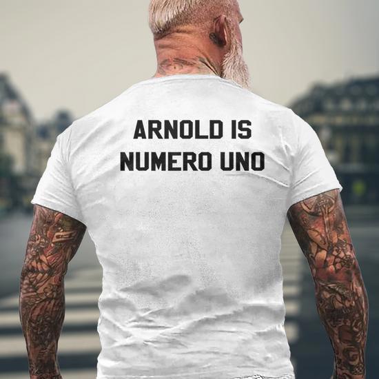 Arnold is numero uno t shirt best sale