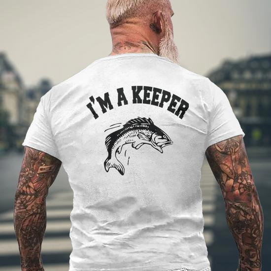 Im A Keeper Fisherman Love Fishing Funny Fish Gift Gifts For Fish