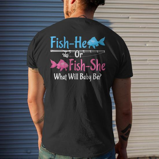 Fish-He Or Fish-She Gender Reveal Baby Shower Party Fishing Men's T-shirt  Back Print