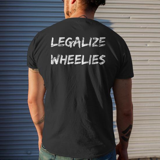 Motorcycle Legalize Wheelies Biking T-Shirt - Side View