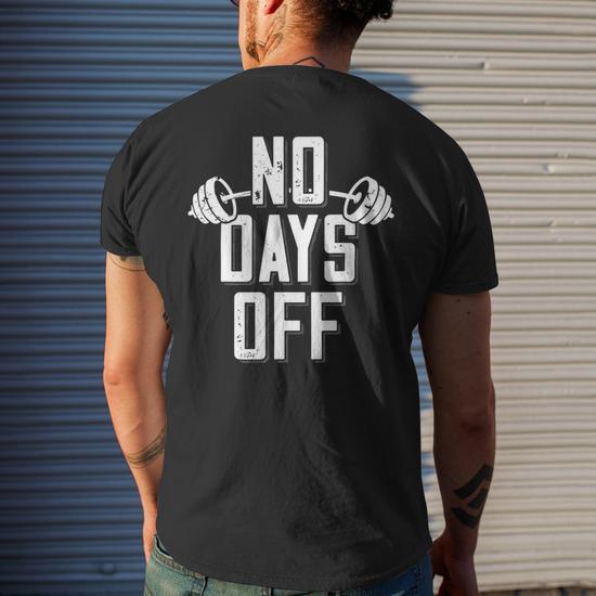 No Days Off Bodybuilder Saying T-Shirt