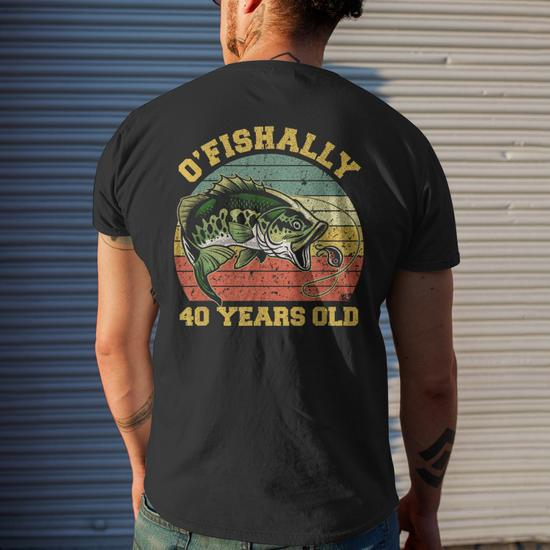 Ofishally 40 Years Old Fishing Birthday Theme Party 40Th Mens Back Print  T-shirt