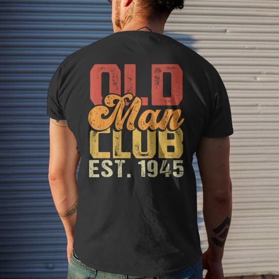 Old Man Club Est 1945 Birthday Vintage Graphic Men's Back Print T-shirt |  Mazezy