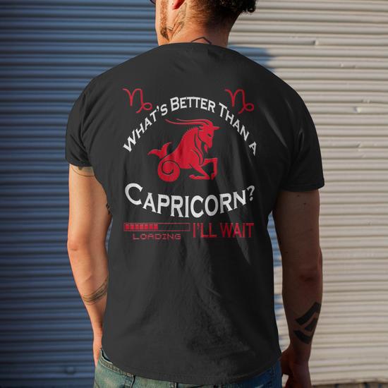 What s Better Than A Capricorn Team Capricorn Birthday Men s T